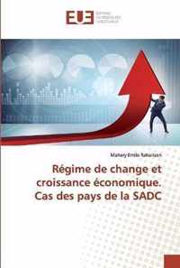 Regime de change et croissance economique. Cas des pays de la SADC