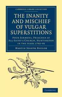 The Inanity And Mischief Of Vulgar Superstitions