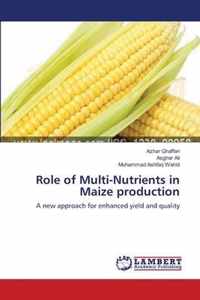 Role of Multi-Nutrients in Maize production