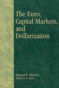 The Euro, Capital Markets, and Dollarization