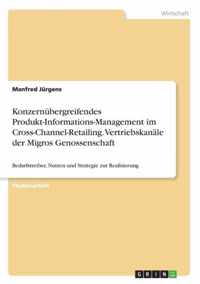 Konzernubergreifendes Produkt-Informations-Management im Cross-Channel-Retailing. Vertriebskanale der Migros Genossenschaft