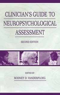 Clinician's Guide to Neuropsychological Assessment