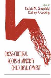 Cross-cultural Roots of Minority Child Development