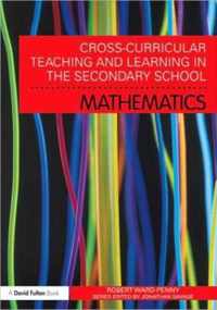 Cross-Curricular Teaching and Learning in the Secondary School... Mathematics