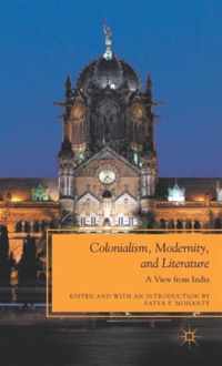 Colonialism, Modernity, and Literature