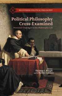 Political Philosophy Cross-Examined