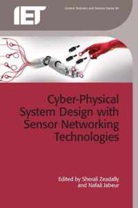 Cyber-Physical System Design with Sensor Networking Technologies