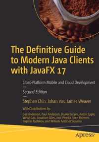 The Definitive Guide to Modern Java Clients with JavaFX 17