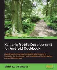 Xamarin Mobile Development for Android Cookbook