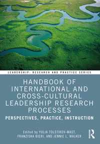 Handbook of International and Cross-Cultural Leadership Research Processes: Perspectives, Practice, Instruction