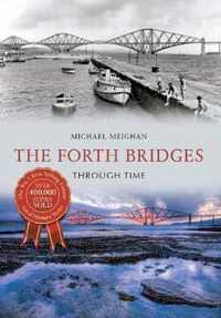 The Forth Bridges Through Time