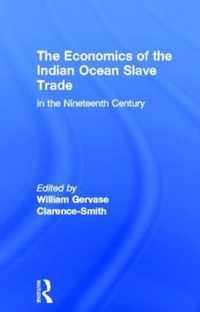 The Economics of the Indian Ocean Slave Trade in the Nineteenth Century