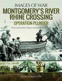 Montgomery's Rhine River Crossing: Operation PLUNDER