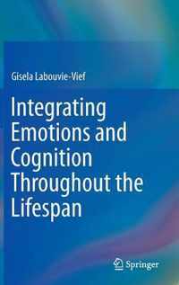 Integrating Emotions and Cognition Throughout the Lifespan