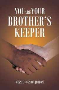 You Are Your Brother's Keeper