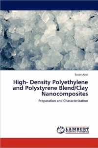 High- Density Polyethylene and Polystyrene Blend/Clay Nanocomposites