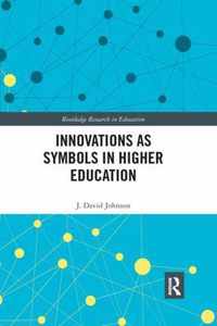 Innovations as Symbols in Higher Education