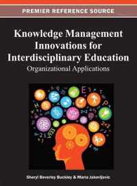 Knowledge Management Innovations for Interdisciplinary Education