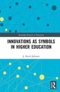 Innovations as Symbols in Higher Education