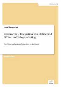 Crossmedia - Integration Von Online Und Offline Im Dialogmarketing