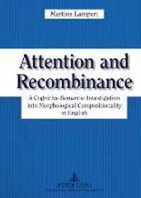 Attention and Recombinance