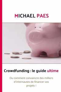 Crowdfunding: le guide ultime