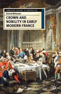 Crown and Nobility in Early Modern France