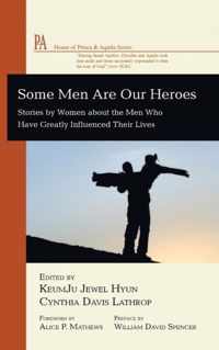 Some Men Are Our Heroes