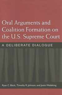 Oral Arguments and Coalition Formation on the U.S. Supreme Court