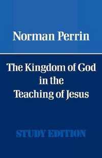 The Kingdom of God in the Teaching of Jesus