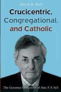 Crucicentric, Congregational, and Catholic