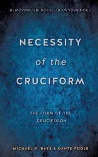 Necessity of the Cruciform