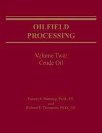 Oilfield Processing of Petroleum Volume 2