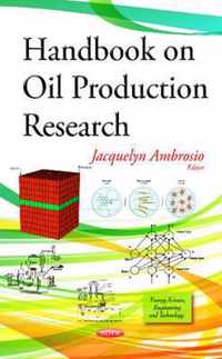 Handbook on Oil Production Research