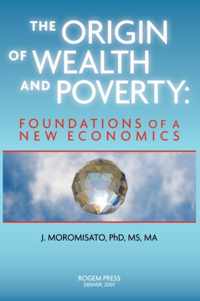 The Origin of Wealth and Poverty