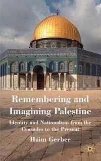 Remembering and Imagining Palestine