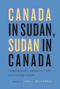 Canada in Sudan, Sudan in Canada: Immigration, Conflict, and Reconstruction