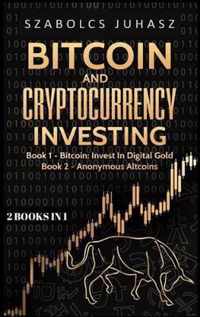 Bitcoin and Cryptocurrency Investing: Bitcoin