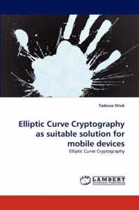 Elliptic Curve Cryptography as suitable solution for mobile devices