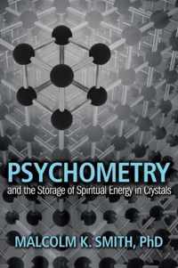 Psychometry and the Storage of Spiritual Energy in Crystals