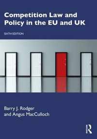 Competition Law and Policy in the EU and UK