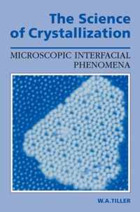 The Science of Crystallization