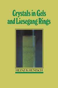 Crystals in Gels and Liesegang Rings