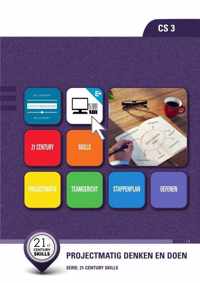 CS 3 : 21st Century Skills 3: Projectmatig denken en doen