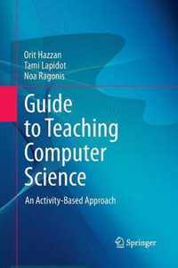 Guide to Teaching Computer Science