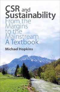 Csr and Sustainability: From the Margins to the Mainstream: A Textbook