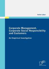 Corporate Management, Corporate Social Responsibility and Customers