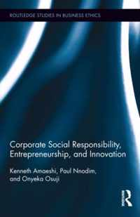 Corporate Social Responsibility, Entrepreneurship, and Innovation