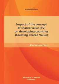 Impact of the concept of shared value (SV) on developing countries (Creating Shared Value)