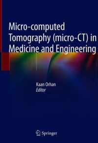 Micro computed Tomography micro CT in Medicine and Engineering